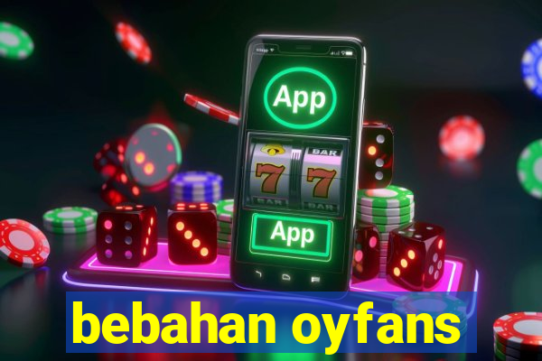 bebahan oyfans